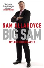 Big Sam by Sam Allardyce