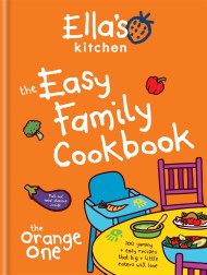 Ella’s Kitchen: The Easy Family Cookbook