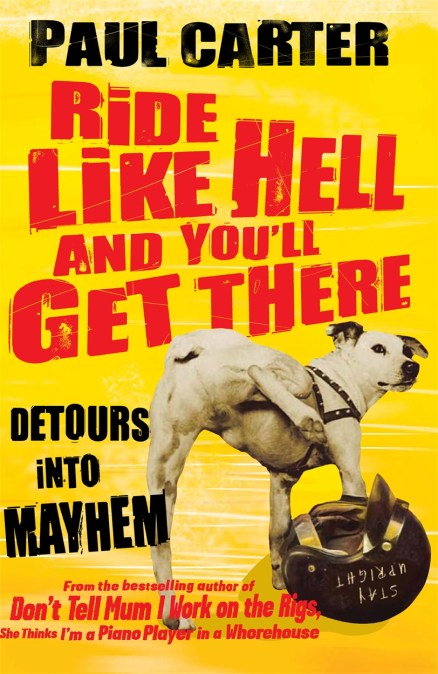 Ride Like Hell and You’ll Get There