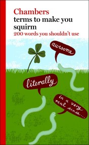 Terms to Make You Squirm: 200 Words You Shouldn’t Use (epub edition)