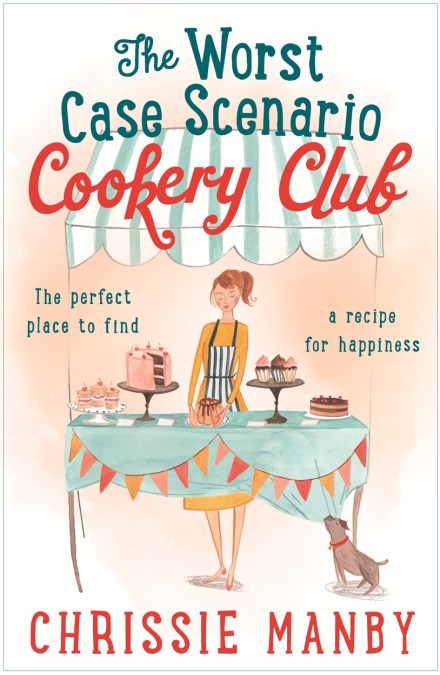 The Worst Case Scenario Cookery Club: the perfect laugh-out-loud romantic comedy