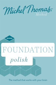 Foundation Polish New Edition (Learn Polish with the Michel Thomas Method)