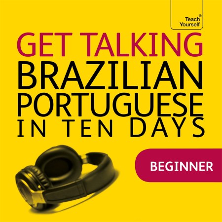 Get Talking Brazilian Portuguese in Ten Days Beginner Audio Course