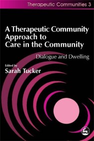 A Therapeutic Community Approach to Care in the Community
