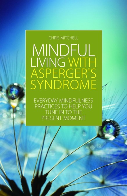 Mindful Living with Asperger’s Syndrome