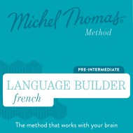 Language Builder French (Michel Thomas Method) - Full course