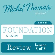 Foundation Italian (Michel Thomas Method) - Lesson Review (8 of 8)