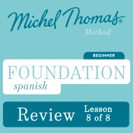 Foundation Spanish (Michel Thomas Method) - Lesson Review (8 of 8)