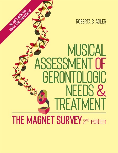 Musical Assessment of Gerontologic Needs and Treatment – The MAGNET Survey