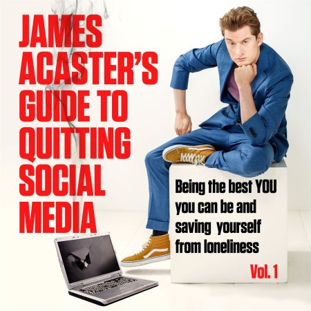James Acaster’s Guide to Quitting Social Media