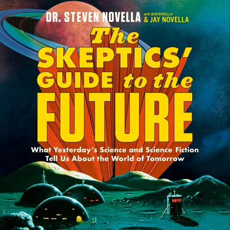 The Skeptics’ Guide to the Future