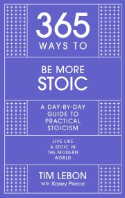 365 Ways To: Be More Stoic