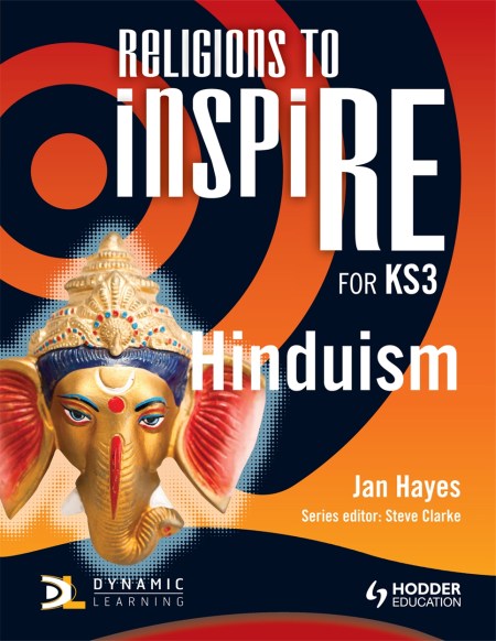 Religions to InspiRE for KS3: Hinduism Pupil’s Book