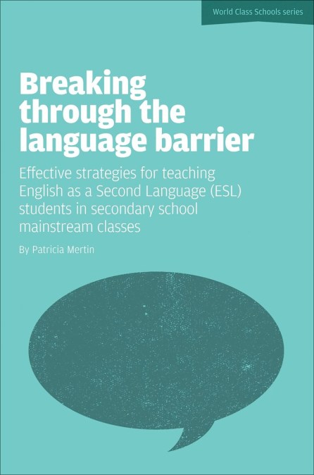 Breaking Through the Language Barrier: Effective Strategies for Teaching English as a Second Language (ESL) to Secondary School Students in Mainstream Classes