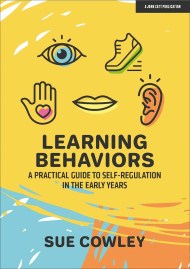 Learning Behaviours: A Practical Guide to Self-Regulation in the Early Years