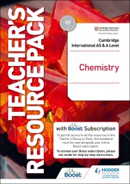 Cambridge International AS & A Level Chemistry Teacher’s Resource Pack with Boost Subscription