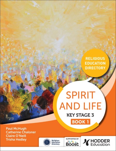 Spirit and Life: Religious Education Curriculum Directory for Catholic Schools Key Stage 3 Book 1 Boost Course eBook