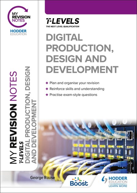 My Revision Notes: Digital Production, Design and Development T Level Boost eBook