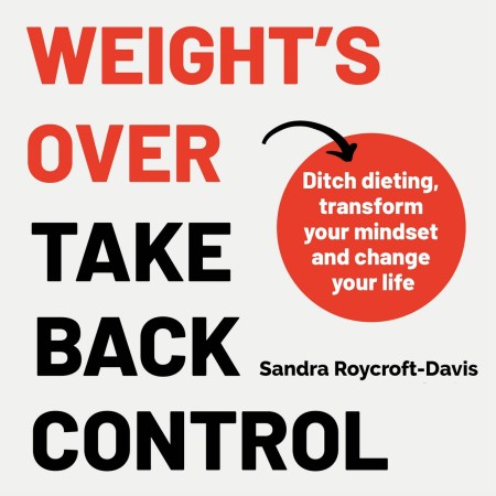 The Weight’s Over – Take Back Control