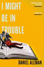 I Might Be in Trouble