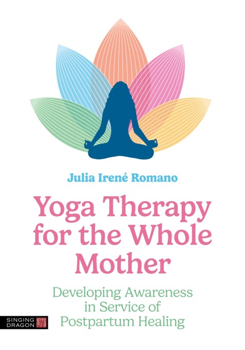 Yoga Therapy for the Whole Mother