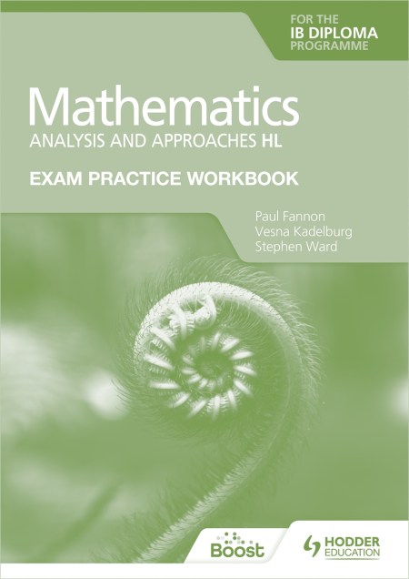 Exam Practice Workbook for Mathematics for the IB Diploma: Analysis and approaches HL Boost eBook