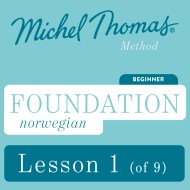 Foundation Norwegian (Learn Norwegian with the Michel Thomas Method) - Lesson 1 of 9