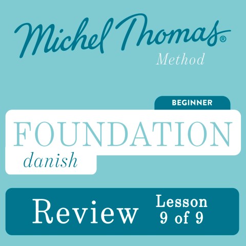 Foundation Danish (Michel Thomas Method) – Lesson 9 of 9