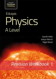 Eduqas Physics A Level – Revision Workbook 1