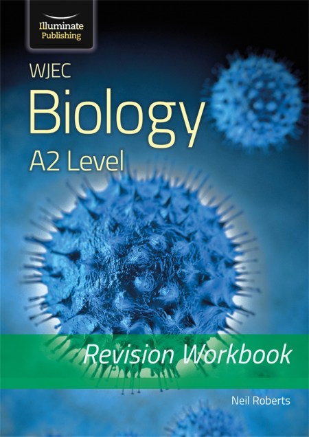 WJEC Biology for A2 Level – Revision Workbook
