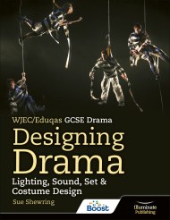 WJEC/Eduqas GCSE Drama - Designing Drama: Lighting, Sound, Set & Costume Design Boost eBook