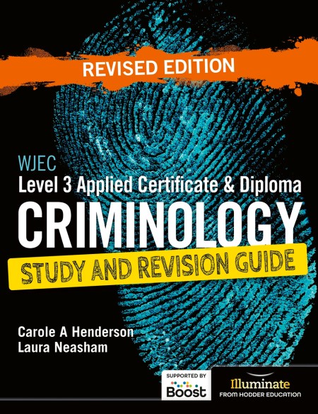 WJEC Level 3 Applied Certificate & Diploma Criminology: Study and Revision Guide – Revised Edition