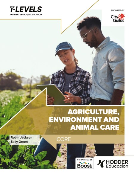 Agriculture, Environment and Animal Care T Level: Core Boost eBook