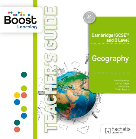 Cambridge IGCSE and O Level Geography Fourth Edition Teacher’s Guide