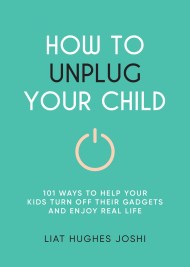 How to Unplug Your Child