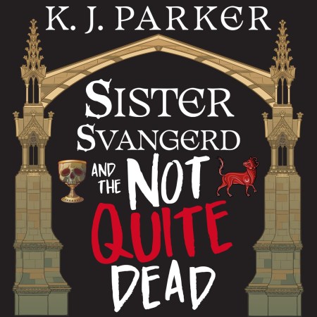 Sister Svangerd and the Not Quite Dead