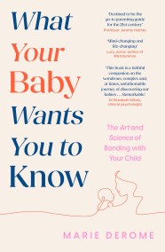 What Your Baby Wants You to Know