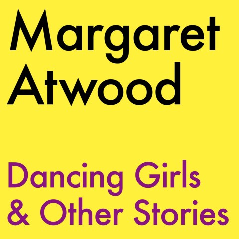 Dancing Girls & Other Stories