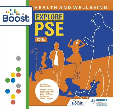 Explore PSE: Health and Wellbeing for CfE: Boost Teaching & Learning Resources