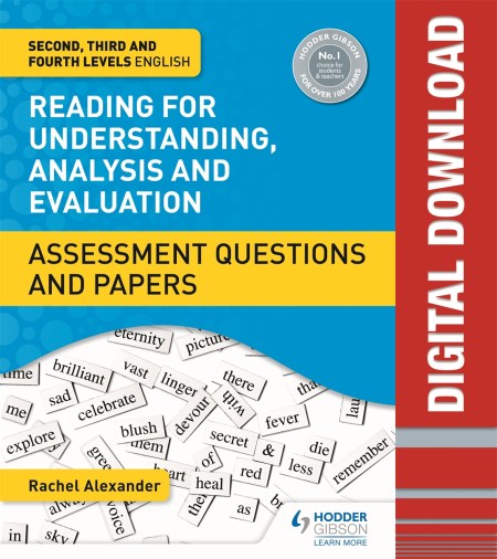 Reading for Understanding, Analysis and Evaluation: Assessment Questions and Papers: Second, Third & Fourth Levels English