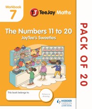 TeeJay Maths CfE Early Level Workbook 7 (Pack of 20): The Numbers 11 to 20: JayTee’s Sweeties