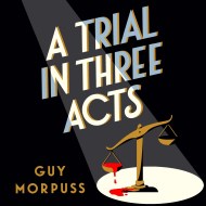 A Trial in Three Acts