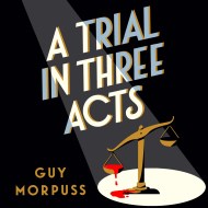 A Trial in Three Acts