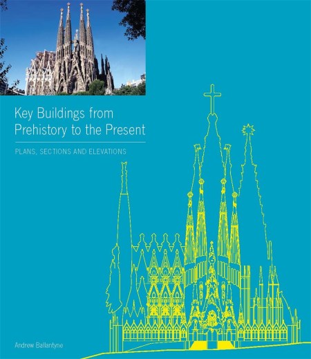 Key Buildings from Prehistory to the Present