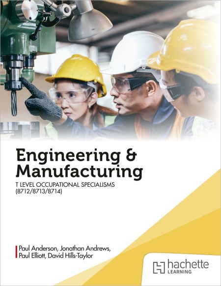 Engineering and Manufacturing for the T Level Occupational Specialisms (8712, 8713, 8714)