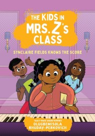 The Kids in Mrs. Z’s Class: Synclaire Fields Knows the Score