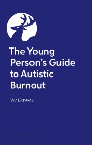 The Young Person’s Guide to Autistic Burnout