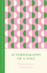 Autobiography of a Yogi (The Concise Classic)