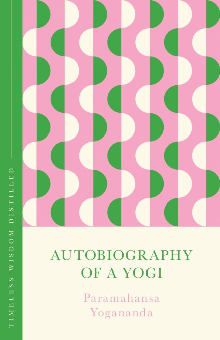 Autobiography of a Yogi (The Concise Classic)