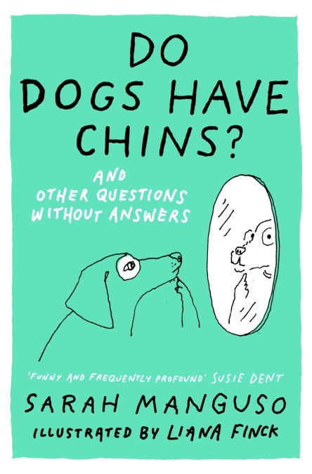 Do Dogs Have Chins? And Other Questions Without Answers